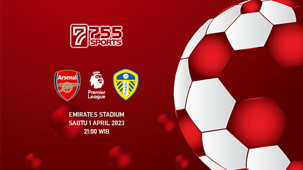 Prediksi Arsenal vs Leeds United – Premier League