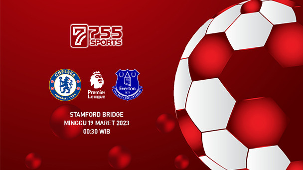 Prediksi Chelsea vs Everton – Premier League