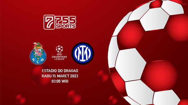 Prediksi Porto vs Inter Milan – Liga Champions