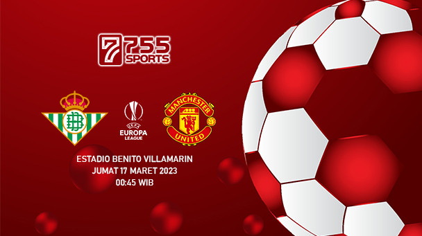 Prediksi Real Betis vs Manchester United – Liga Europa