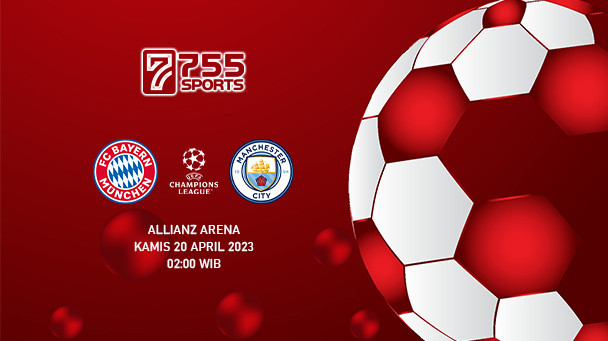 Prediksi Bayern Munchen vs Manchester City – Liga Champions