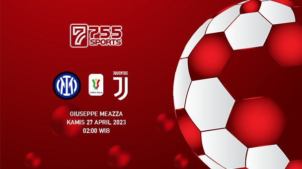 Prediksi Inter Milan vs Juventus – Coppa Italia
