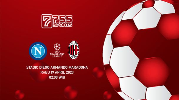 Prediksi Napoli vs AC Milan – Liga Champions