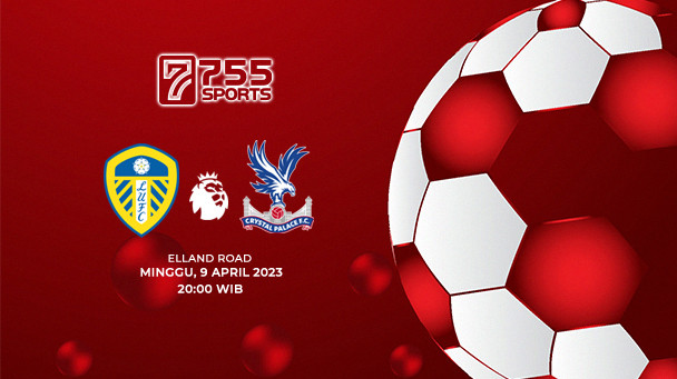 Prediksi Leeds United vs Crystal Palace – Premier League