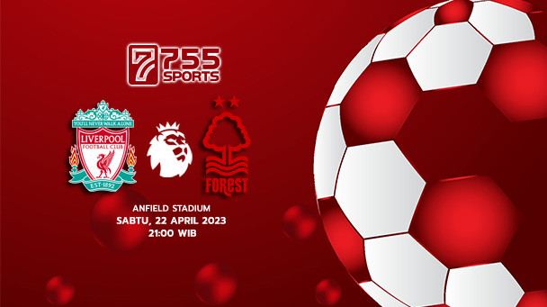 Prediksi Liverpool vs Nottingham Forest – Premier League