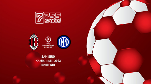 Prediksi AC Milan vs Inter Milan – Liga Champions