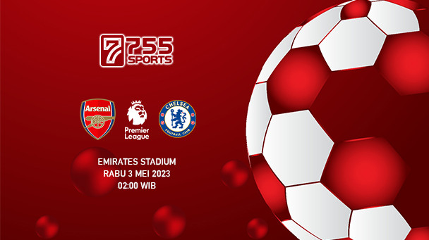 Prediksi Arsenal vs Chelsea – Premier League