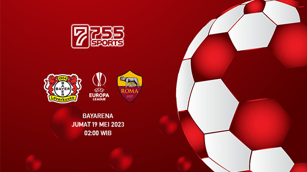 Prediksi Bayer Leverkusen vs AS Roma – Liga Europa