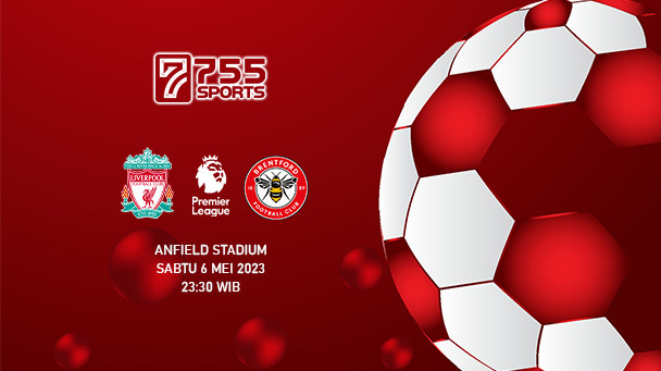 Prediksi Liverpool vs Brentford – Premier League