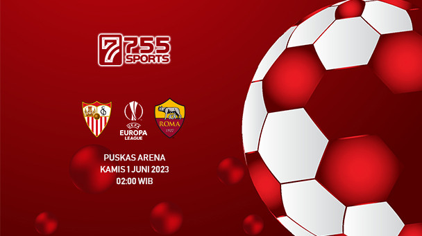 Prediksi Sevilla vs AS Roma – Liga Europa