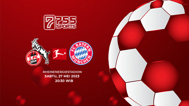Prediksi Koln vs Bayern Munchen – Bundesliga
