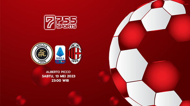 Prediksi Spezia vs AC Milan – Serie A