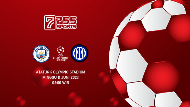 Prediksi Manchester City vs Inter Milan – Liga Champions