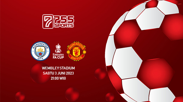 Prediksi Manchester City vs Manchester United – FA Cup