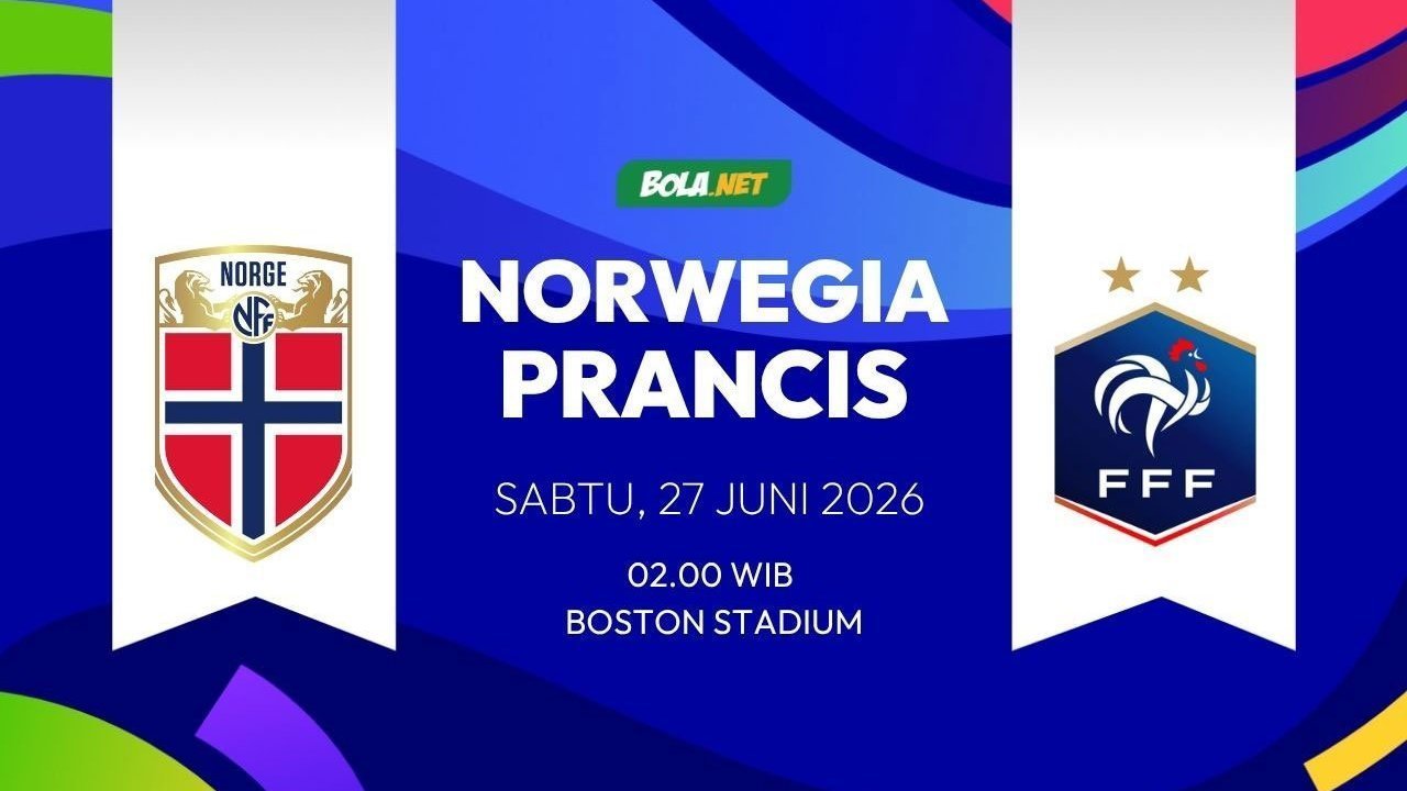 Prediksi Piala Dunia 2026: Norwegia vs Prancis 27 Juni 2026
