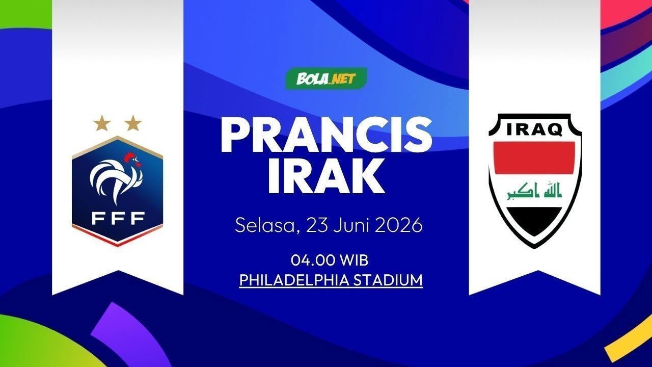 Prediksi Piala Dunia 2026: Prancis vs Irak 23 Juni 2026