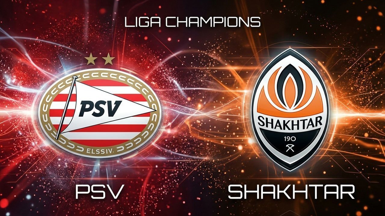 Prediksi PSV vs Shakhtar 10 September 2026  